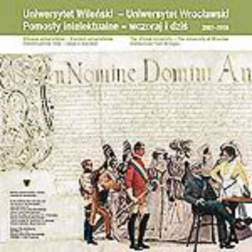 Uniwersytet Wileński - Uniwersytet Wrocławski. Pomosty intelektualne, wczoraj i dziś